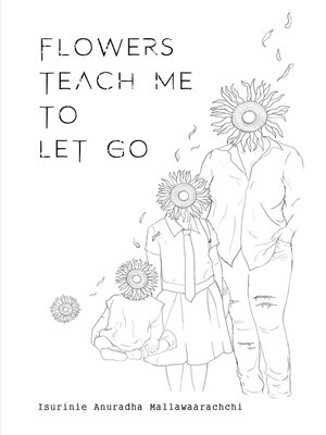 cover image of Flowers Teach Me to Let Go